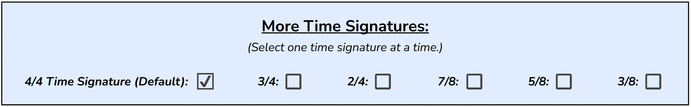 A digital interface for selecting musical note signatures, showing options for time signatures including 4/4, 3/4, 2/4, 7/8, 5/8, and 3/8, with the 4/4 signature checked.