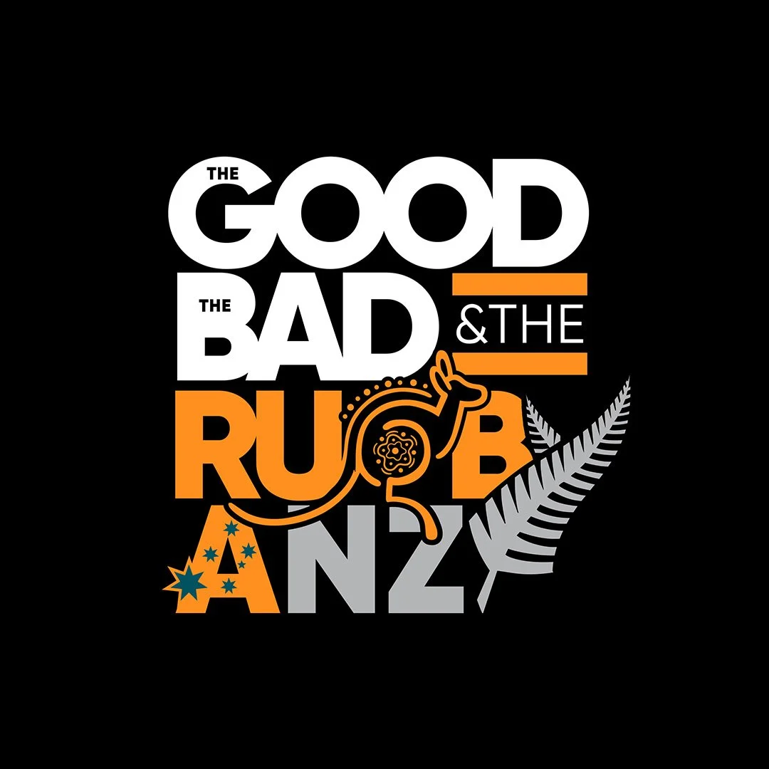 The Good, Bad and The Rugby — Australia and New Zealand