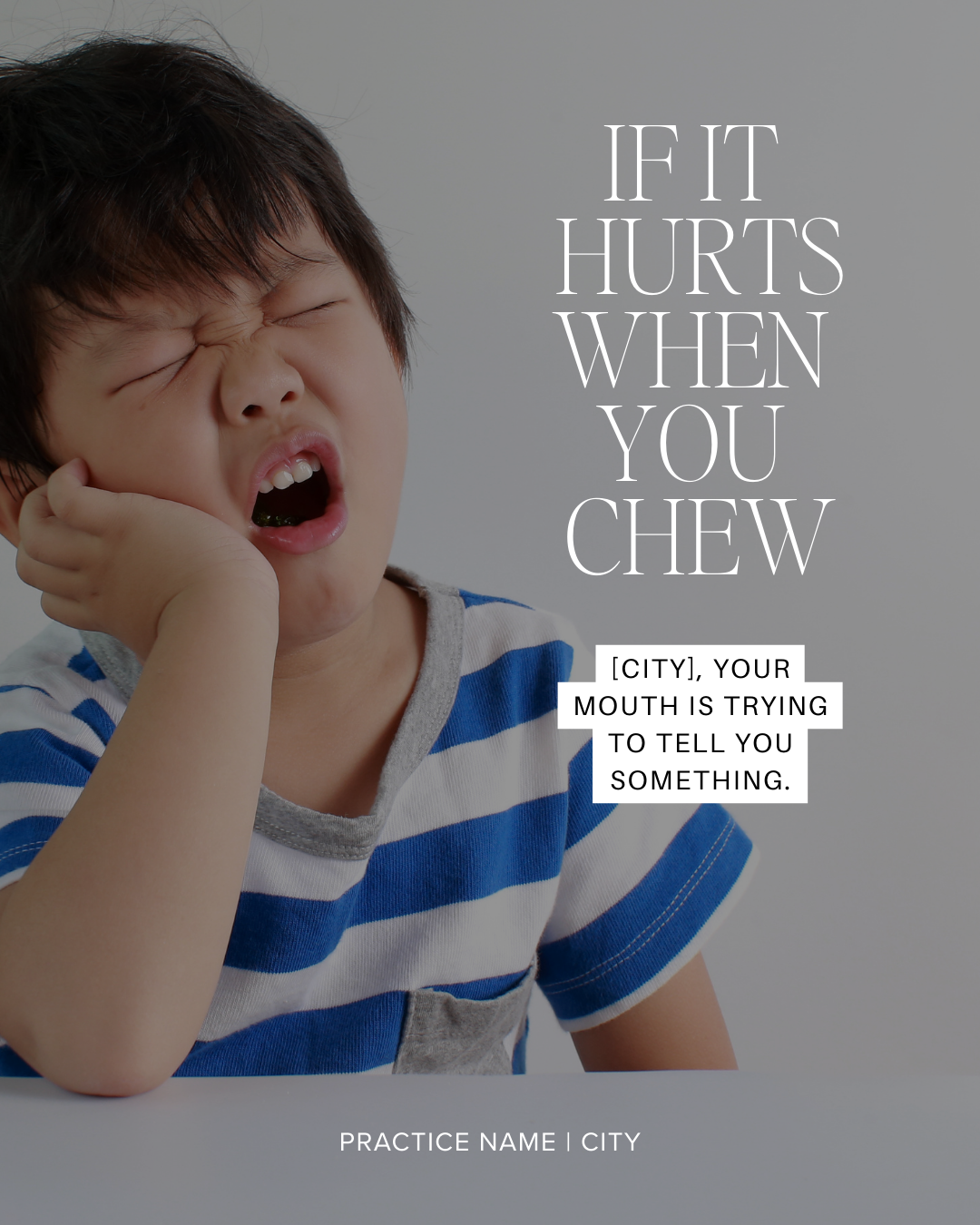 If it  hurts when  you  chew