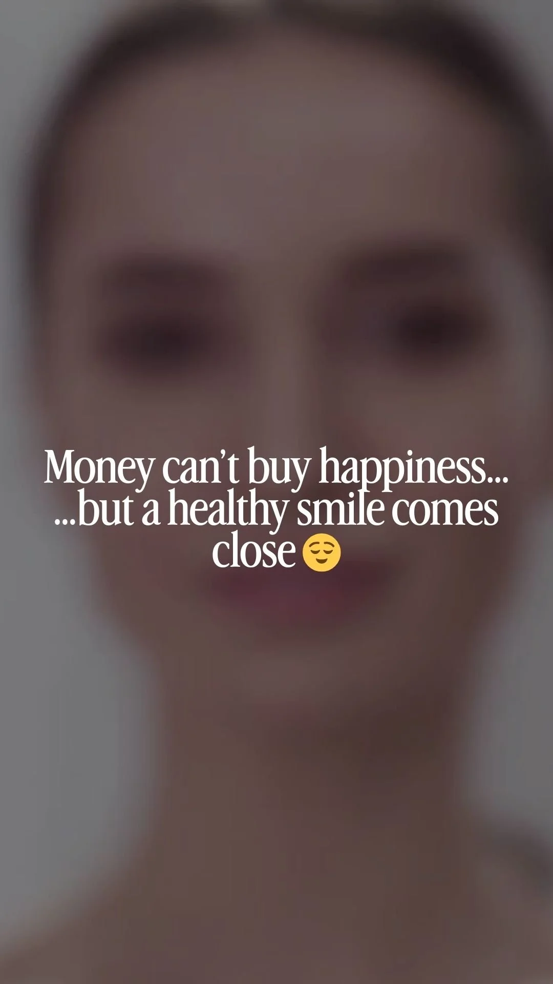Money can’t buy happiness… …but a healthy smile comes close 