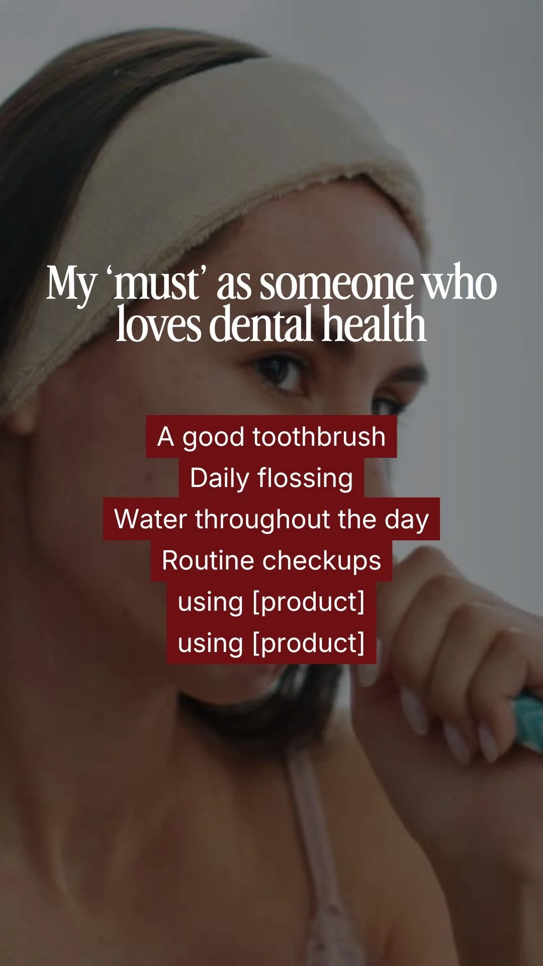 My ‘must’ as someone who loves dental health