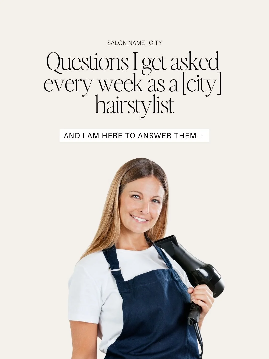 Questions I get asked  every week as a [city]  hairstylist