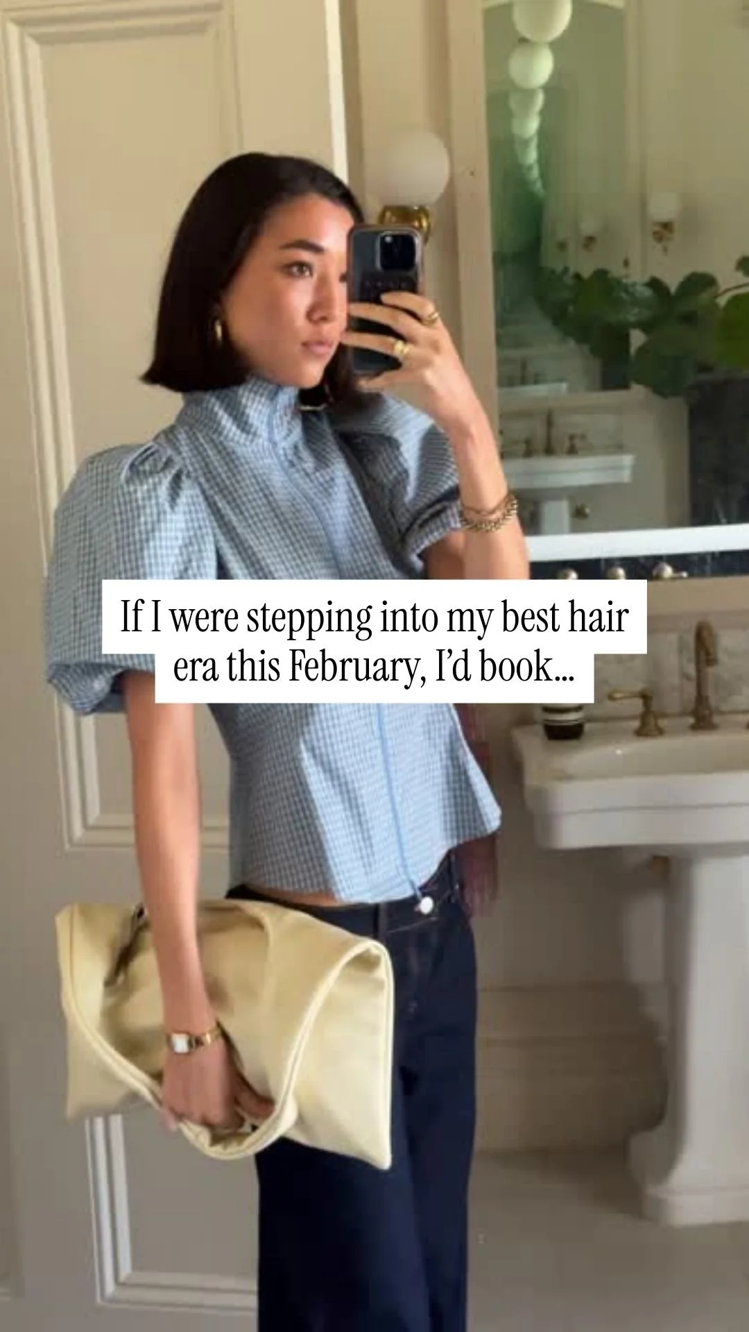 What I’d book in February if I were a client./ If I were stepping into my best hair era this February, I’d book…
