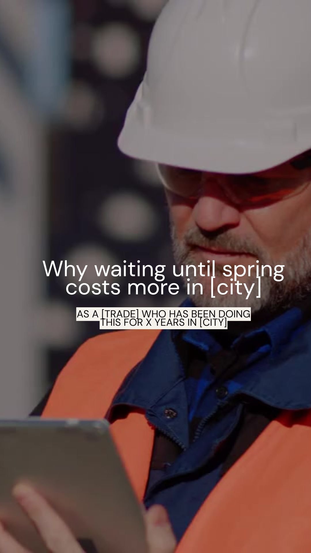 Why waiting until spring costs more in [city]