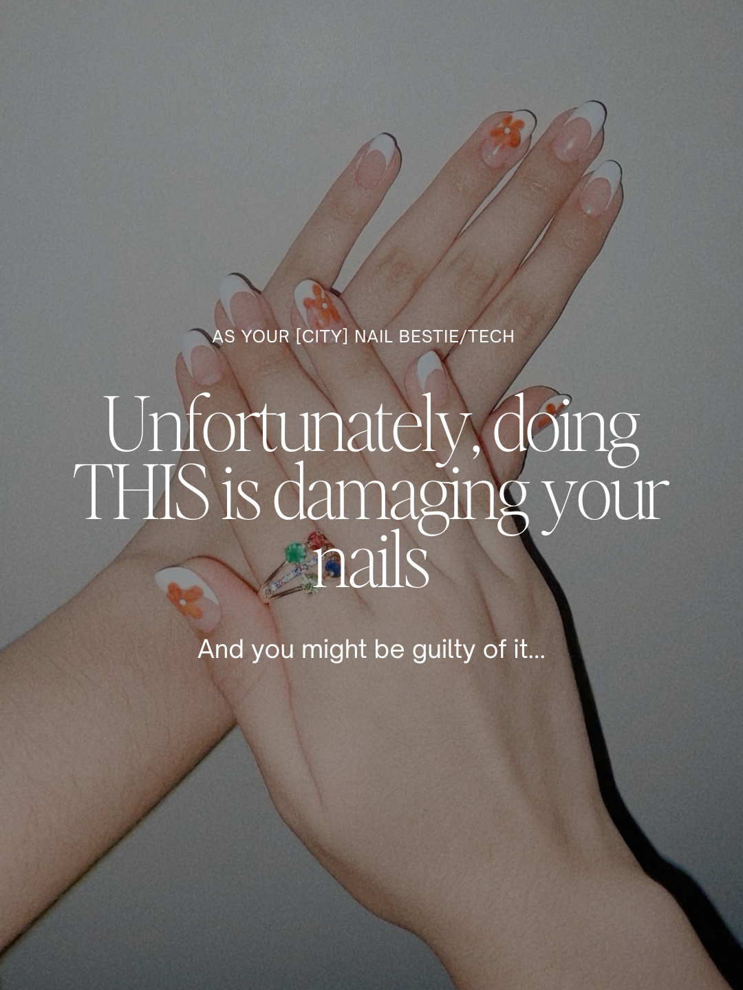 Unfortunately, doing THIS is damaging your nails