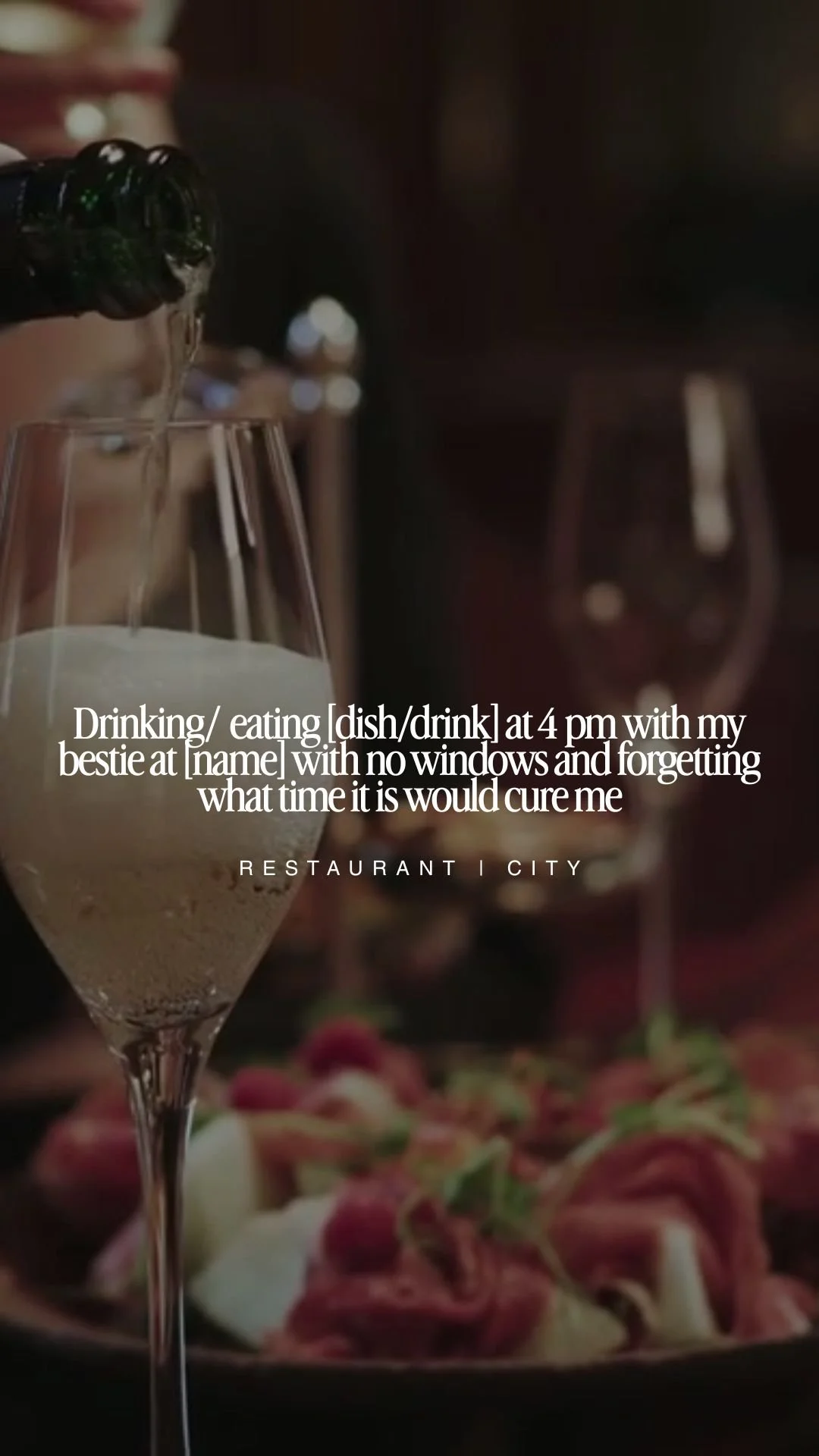 Drinking/ eating [dish/drink]  with my bestie at [name]  and forgetting what time it is would cure me