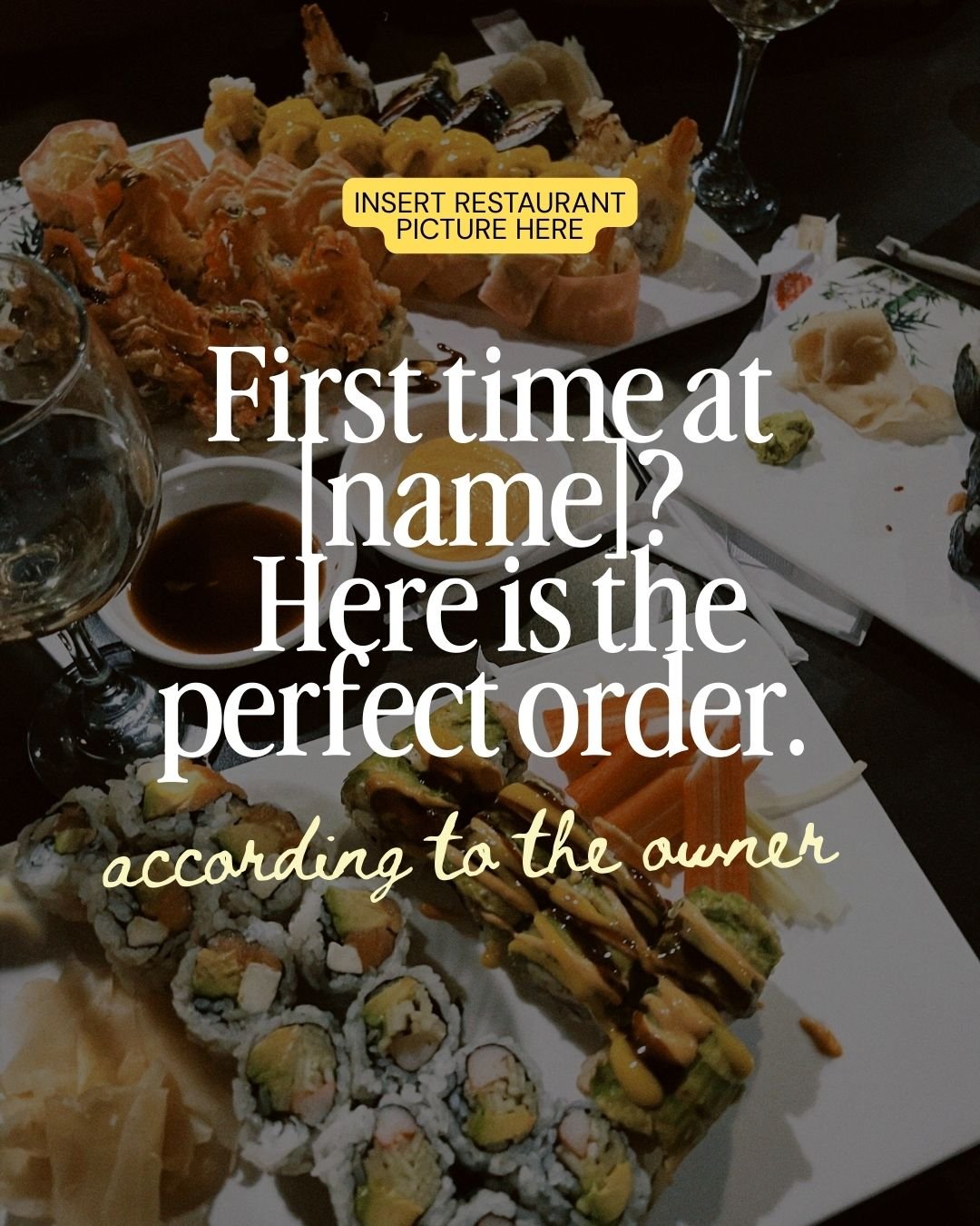 First time at [name]? Here is the perfect order. 