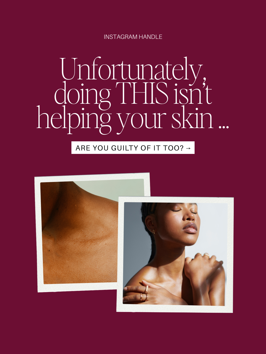 Unfortunately, doing THIS isn’t helping your skin ....
