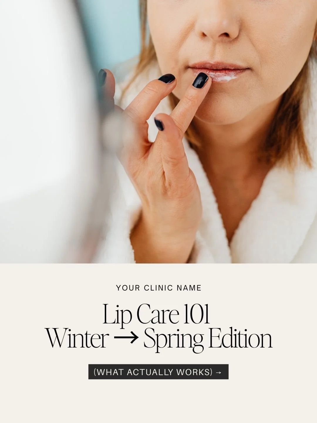 Lip Care 101  Winter → Spring Edition