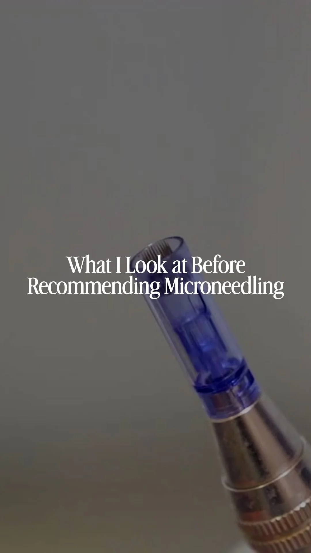 What I Look at Before Recommending Microneedling