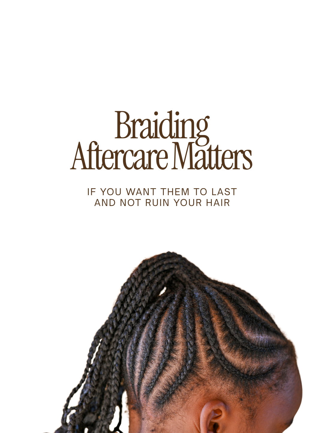 Braiding Aftercare Matters