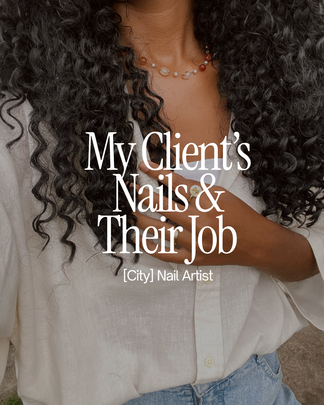 My Client’s Nails &amp; Their Job