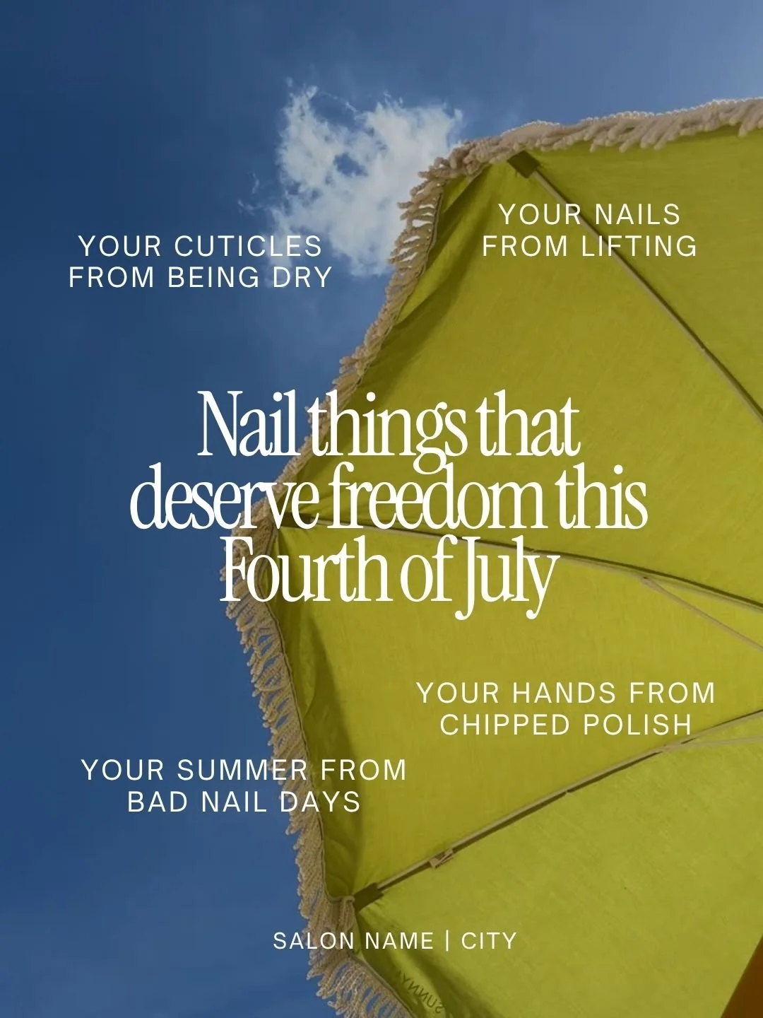 Nail things that deserve freedom this Fourth of July 