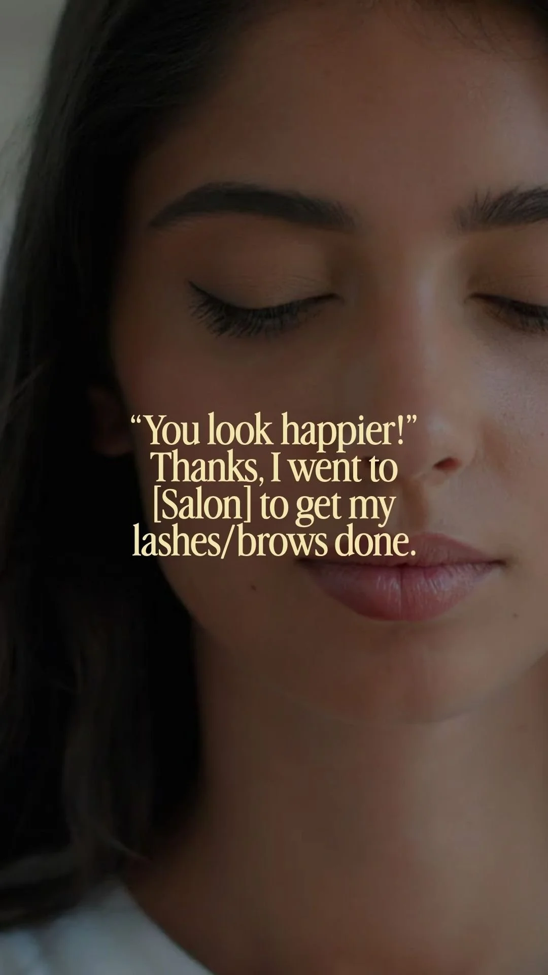 Lashes &amp; Brows - You look happier!