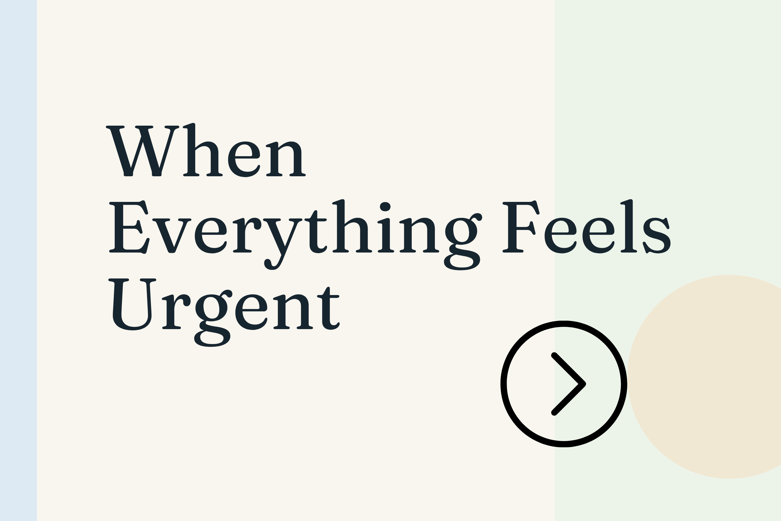 When everything feels urgent