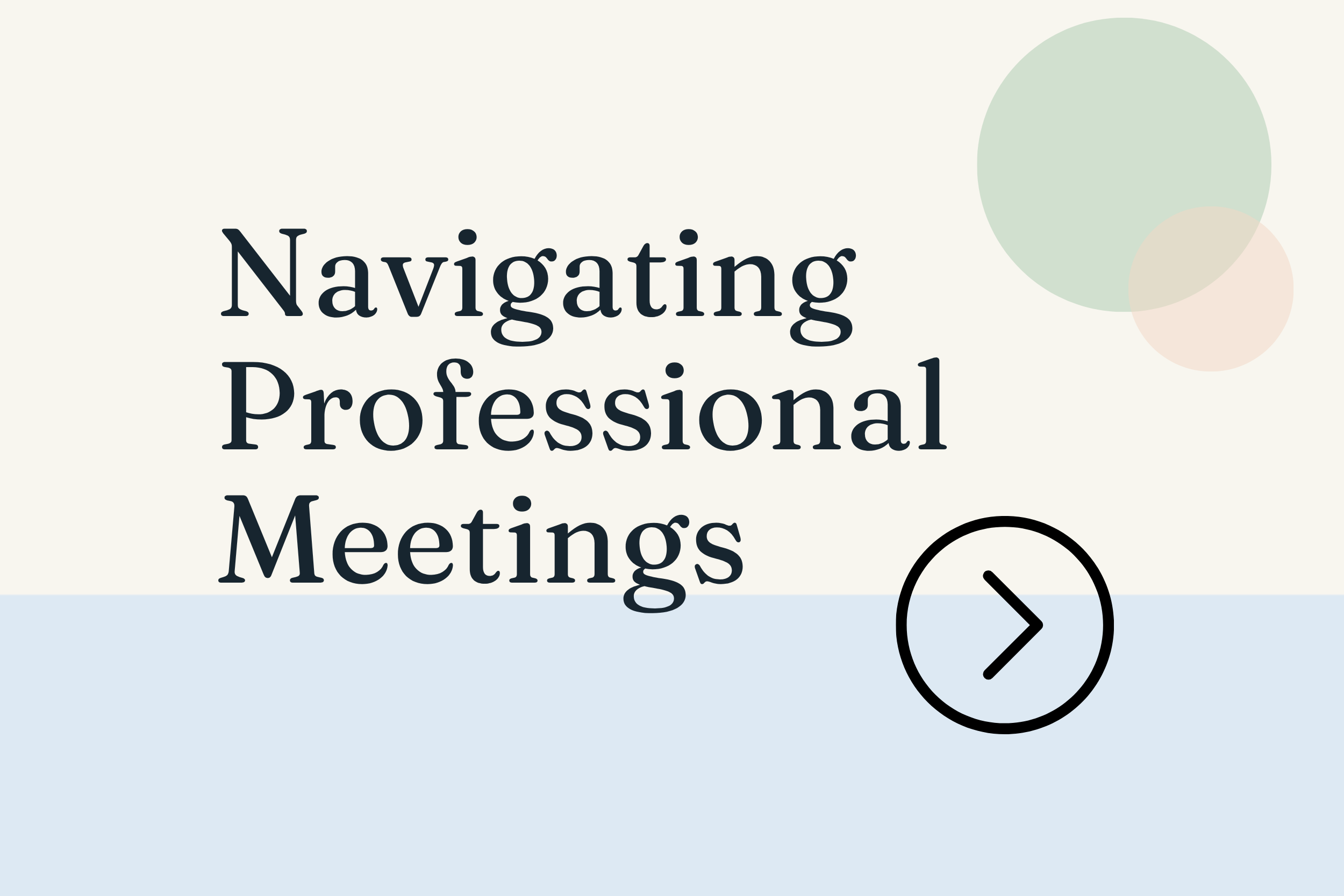 Navigating professional meetings