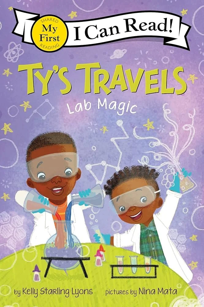 Ty's Travels: Lab Magic (Paperback) 2022 by Kelly Starling Lyons and Nina Mata (Illustrator)