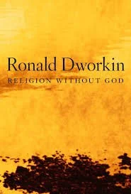 Book cover of "Religion Without God" by Ronald Dworkin, featuring a yellow-orange background with black silhouette trees.