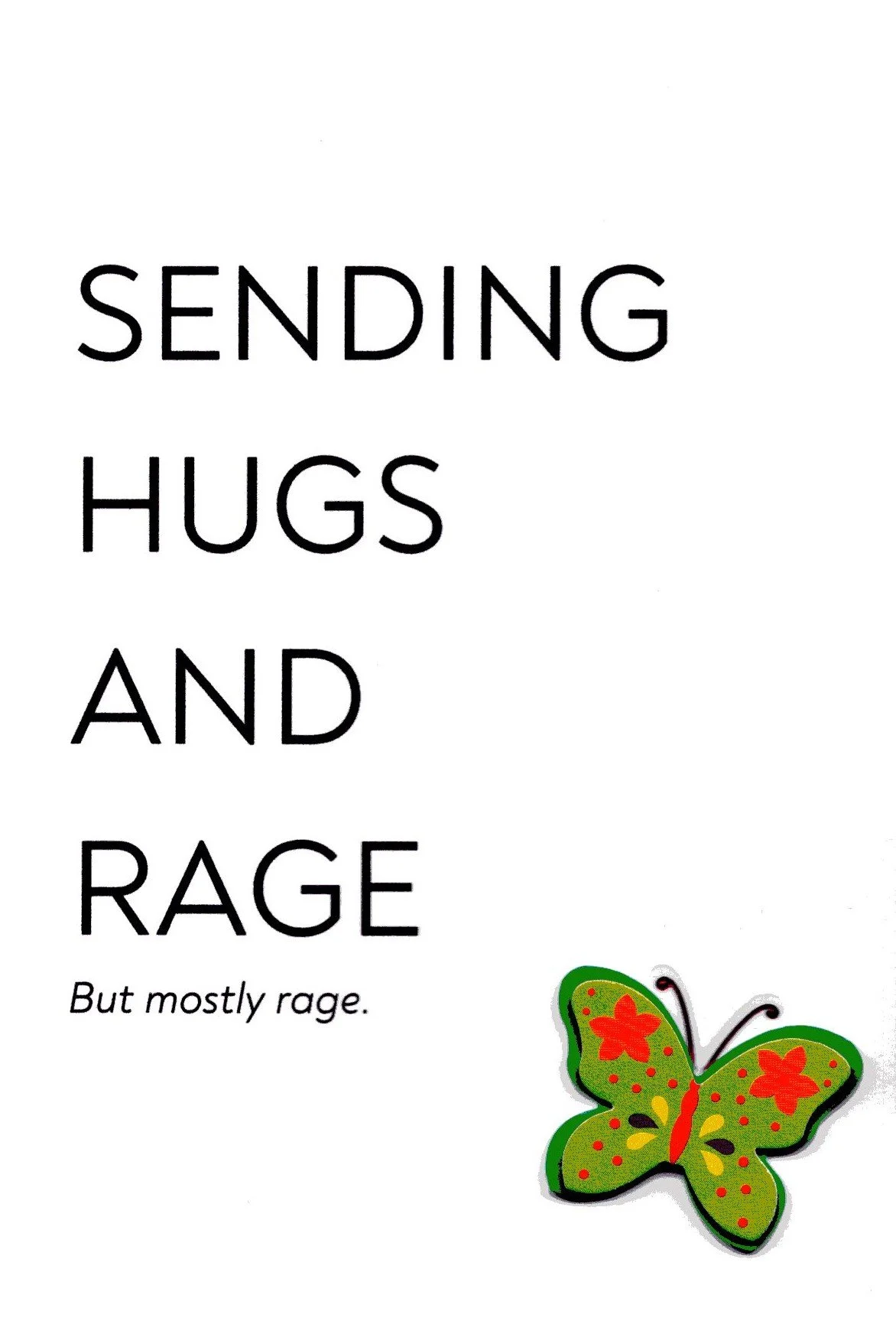 Hugs and Rage
