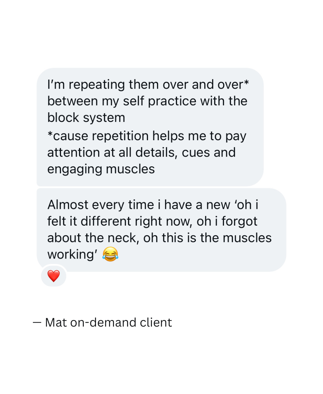 Text message discussing the importance of repetition in self-practice with a block system, mentioning how it helps pay attention to details, cues, and engaging muscles. The message also notes feeling different in the neck when muscles work, with emojis and a signature indicating it is from a mat on-demand client.