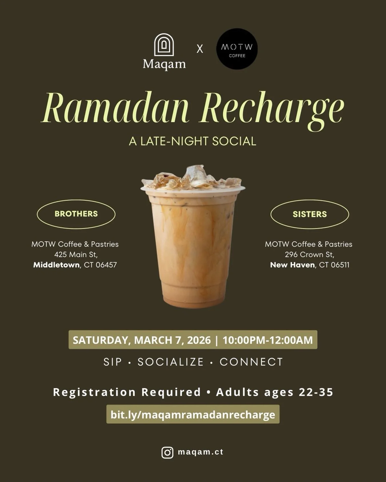 Join us for our Ramadan Recharge, a late-night social to refuel the soul and reconnect in good company🌙 ☕️

Brothers: 425 Main St, Middletown, CT 06457
Sisters: 296 Crown St, New Haven, CT 06511
  🔗 Registration link in bio

See you after Taraweeh!