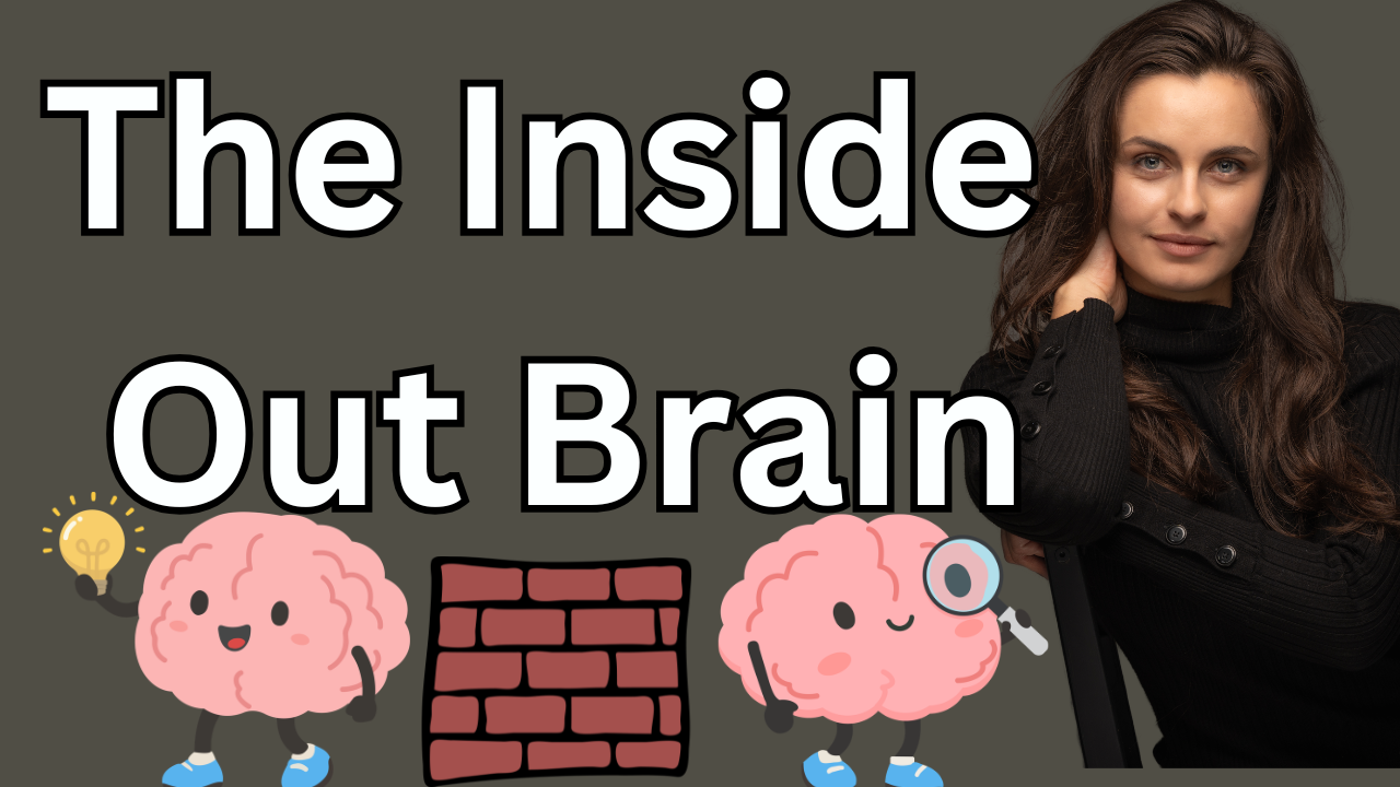 Ep 36 - The Inside-Out Brain: How Your Inner World Shapes Your Outer World