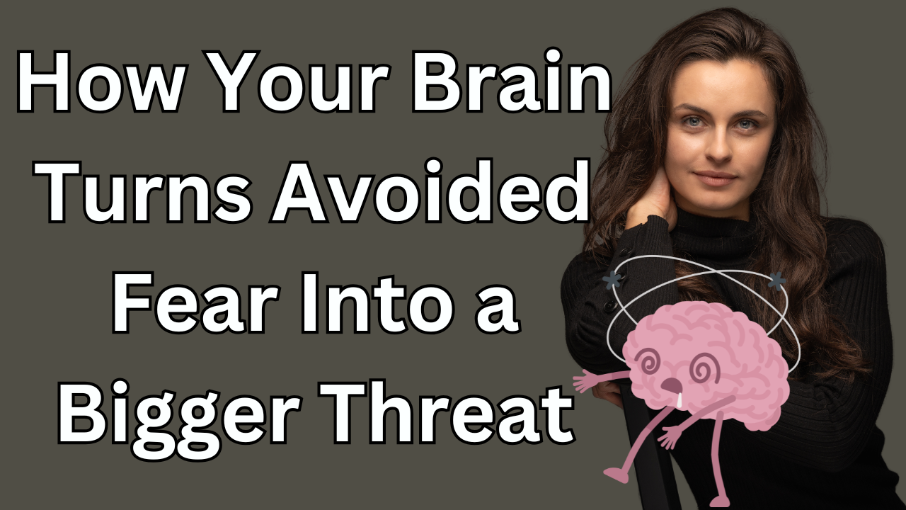 Ep 33 - How Your Brain Turns Avoided Fear Into a Bigger Threat