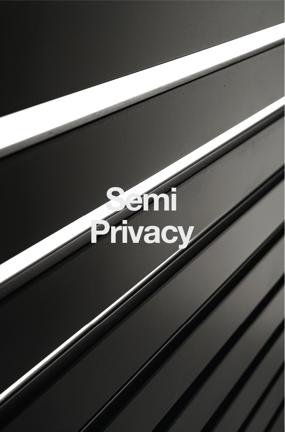 Close-up of black metal slats or vents, with the words 'Semi Privacy' overlaid on the image.