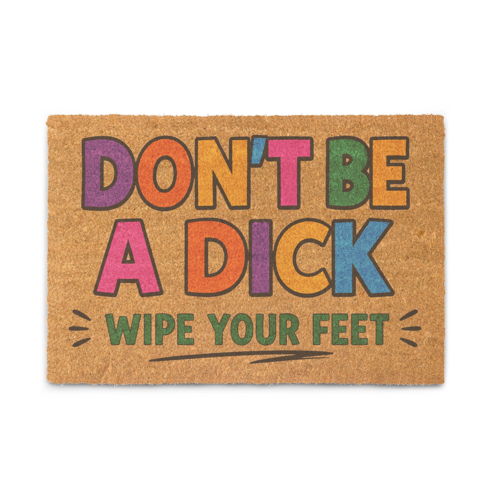 Don't Be A Dick Doormat