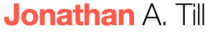 Jonathan A. Till