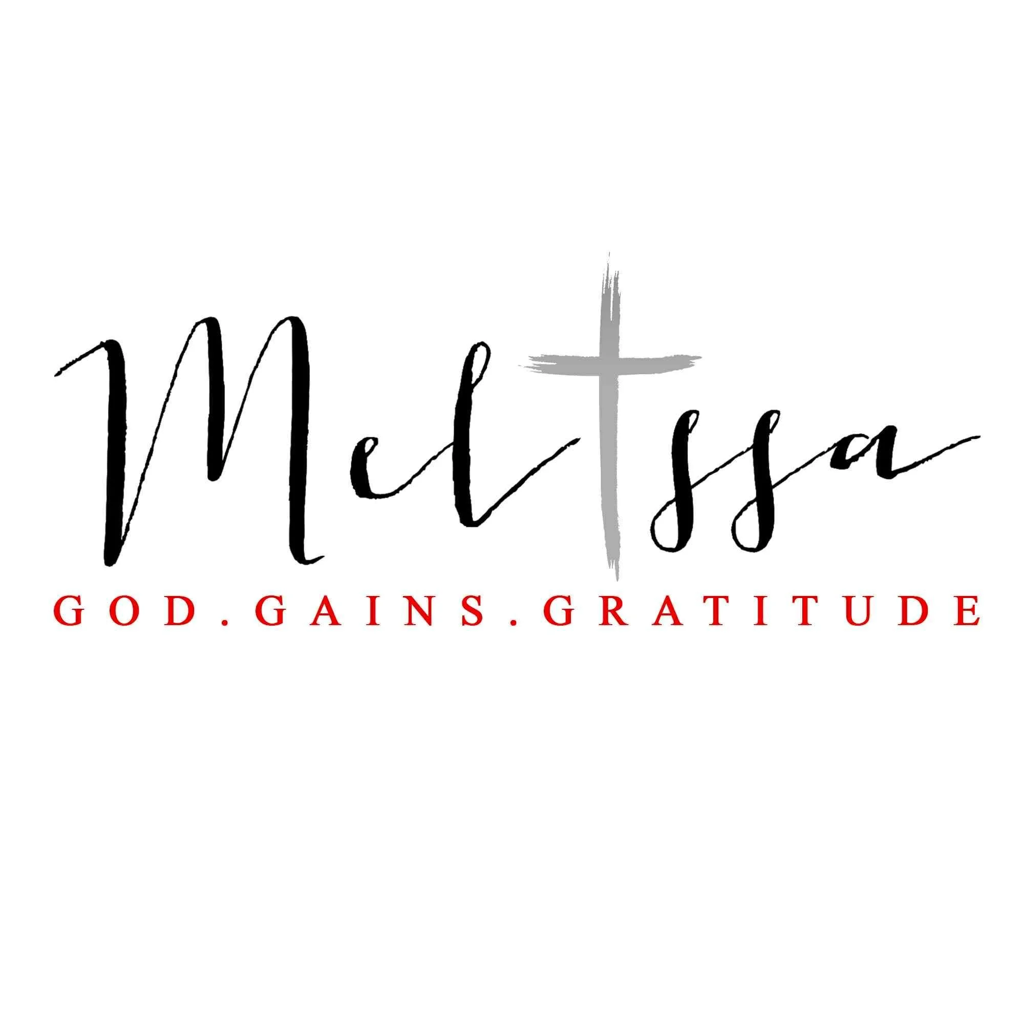 Design with the name Melisaa, a cross, and text 'God. Gains. Gratitude'.