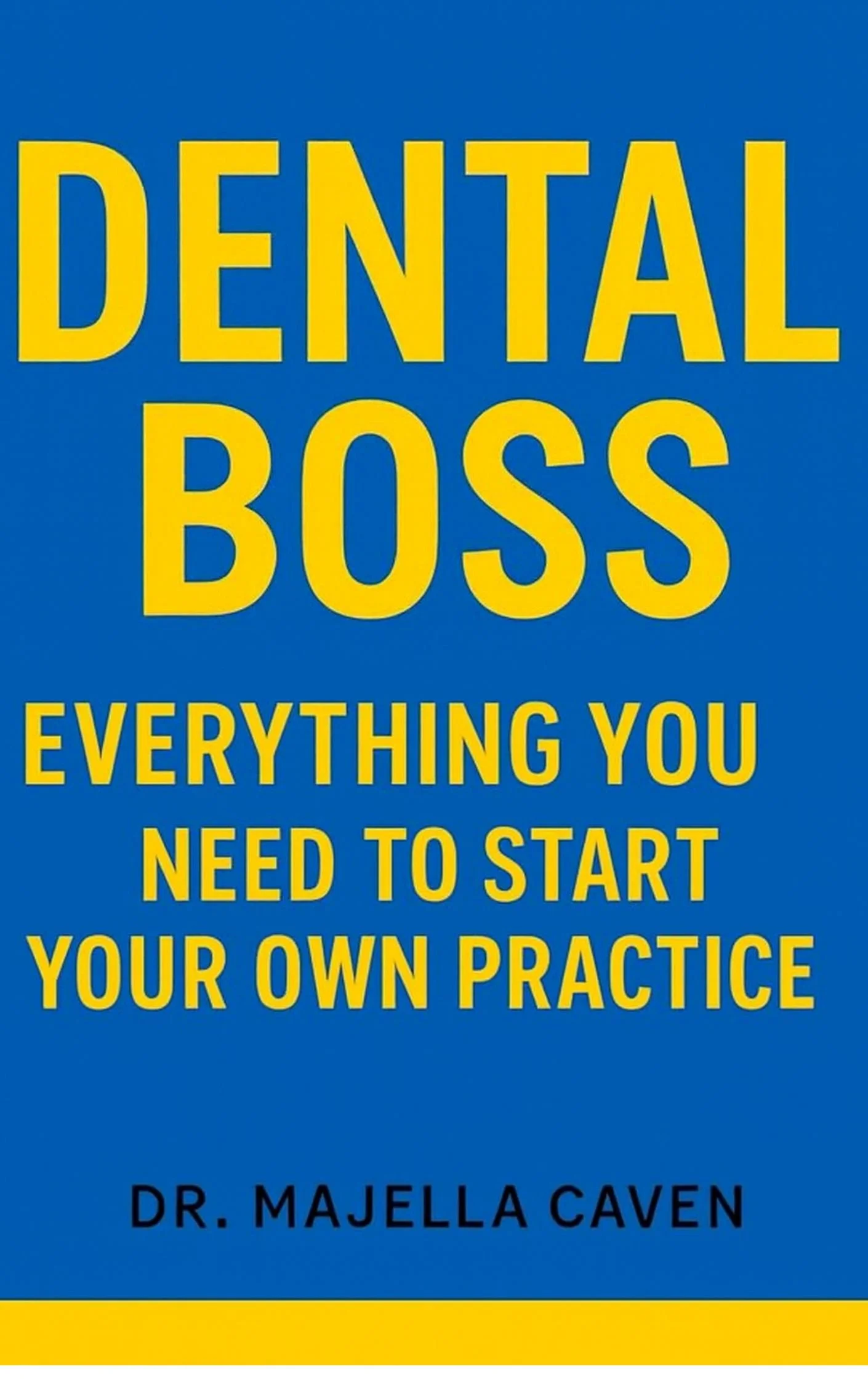 Dental Boss: Everything you need to start your own Practice