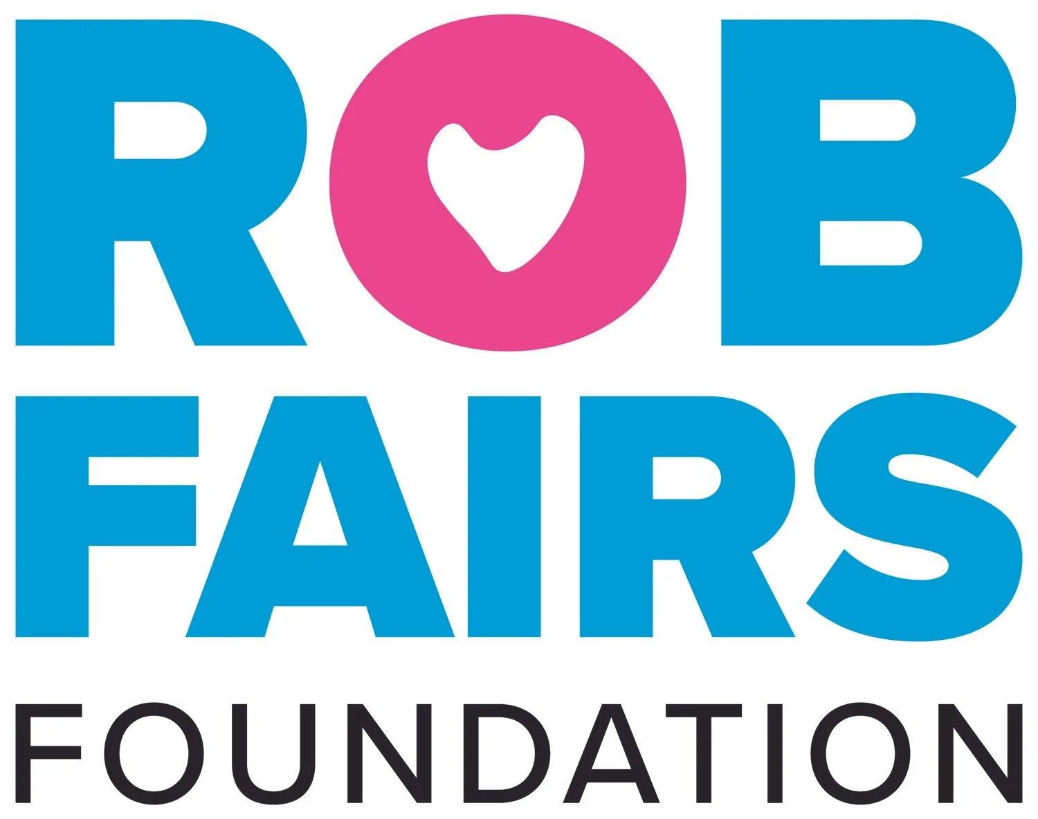 Logo with the words "ROB FAIRS FOUNDATION" in blue and black, with a pink circle containing a white heart in the center.