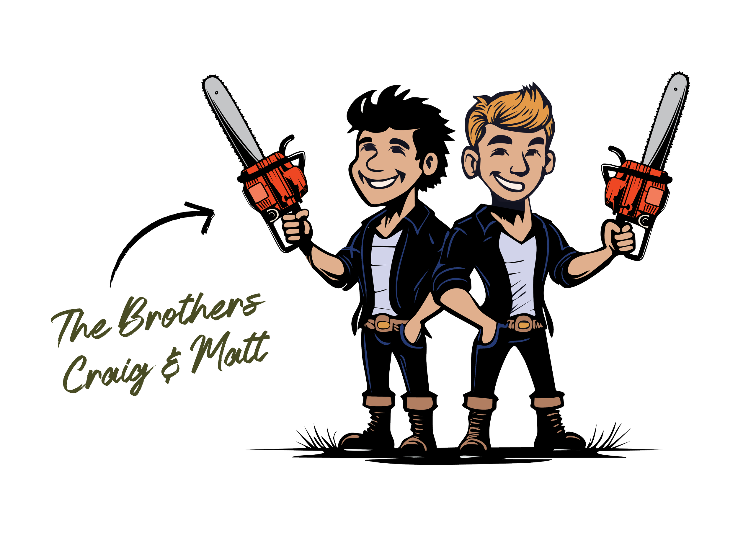 Cartoon illustration of two brothers, Craig and Matt, standing with arms crossed, smiling, holding chainsaws, wearing casual outfits and boots, with the text 'The Brothers Craig & Matt' written below them.