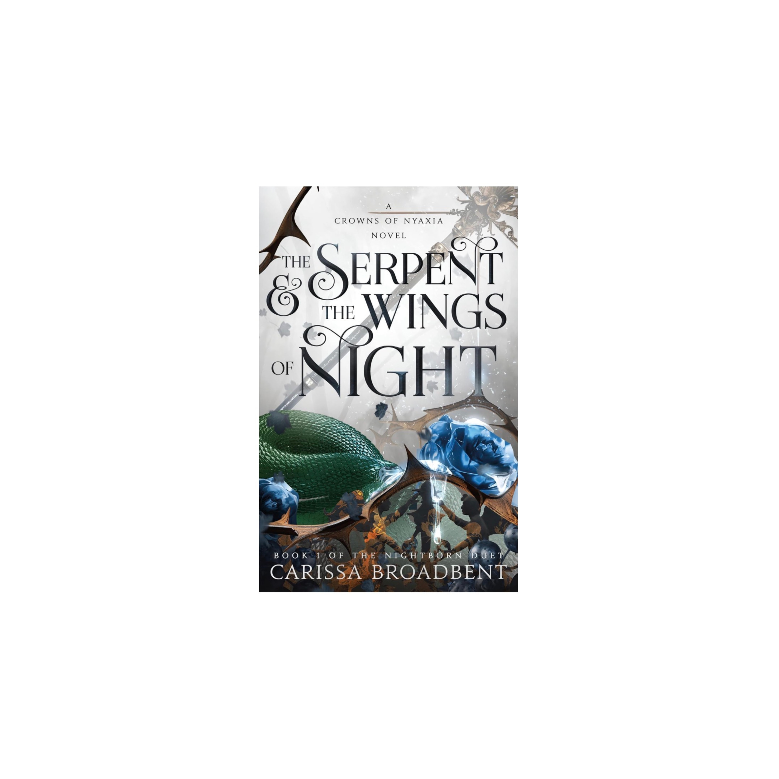 The Serpent and the Wings of Night by Carissa Broadbent