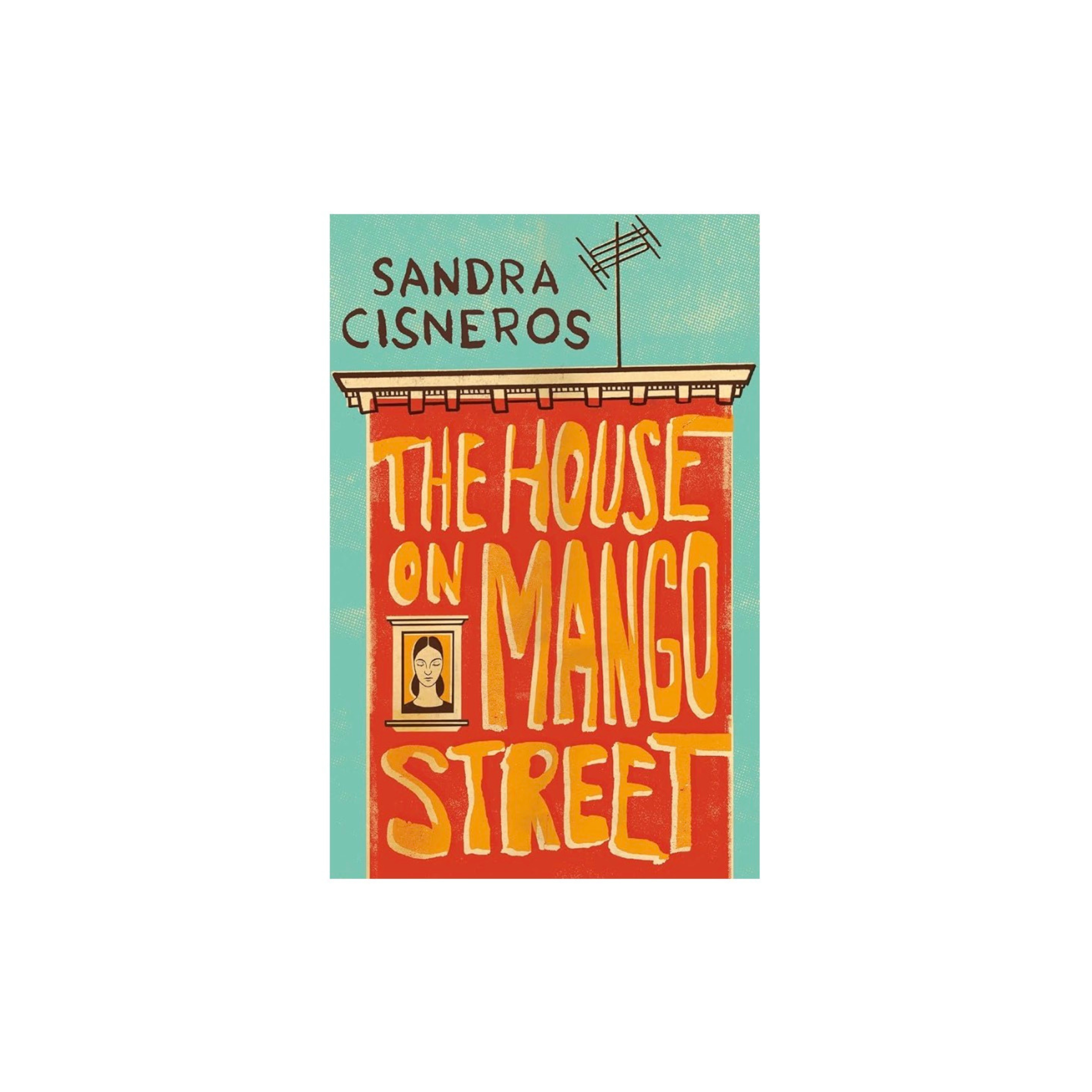 The House on Mango Street by Sandra Cisneros