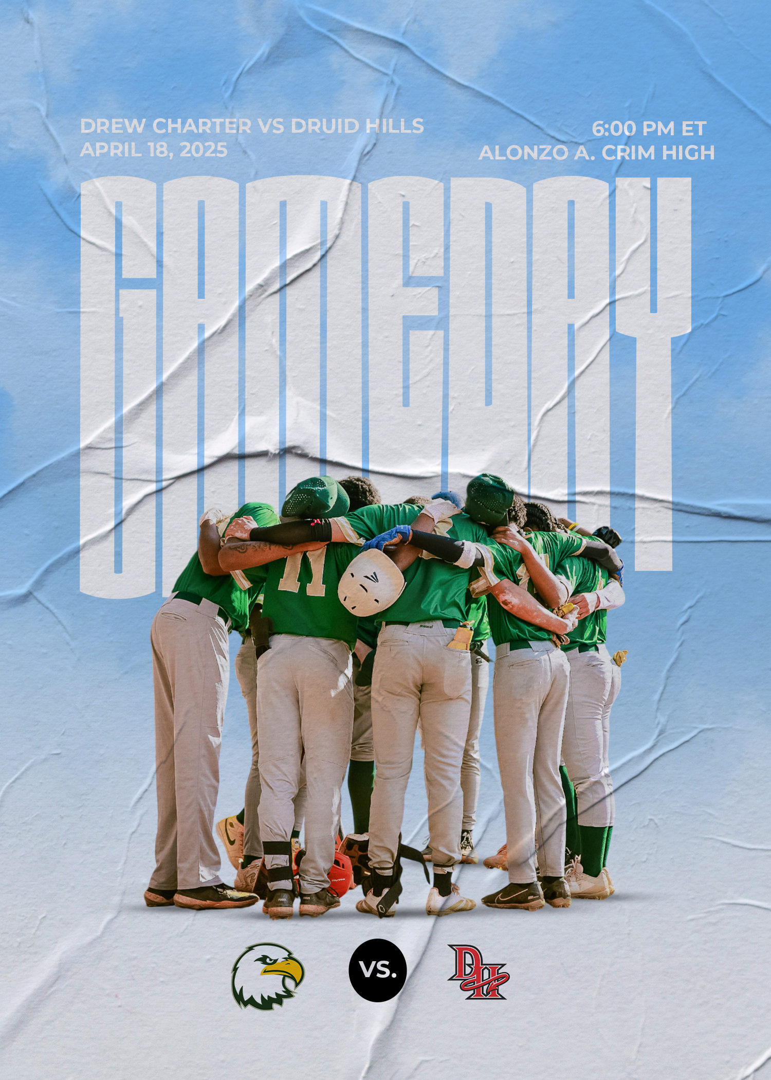 A baseball game poster featuring a team huddle of players wearing green uniforms, with information about a game between Drew Charter and Druid Hills on April 18, 2025, at 6:00 PM ET at Alonzo A. Crim High. The background has a crumpled paper texture 