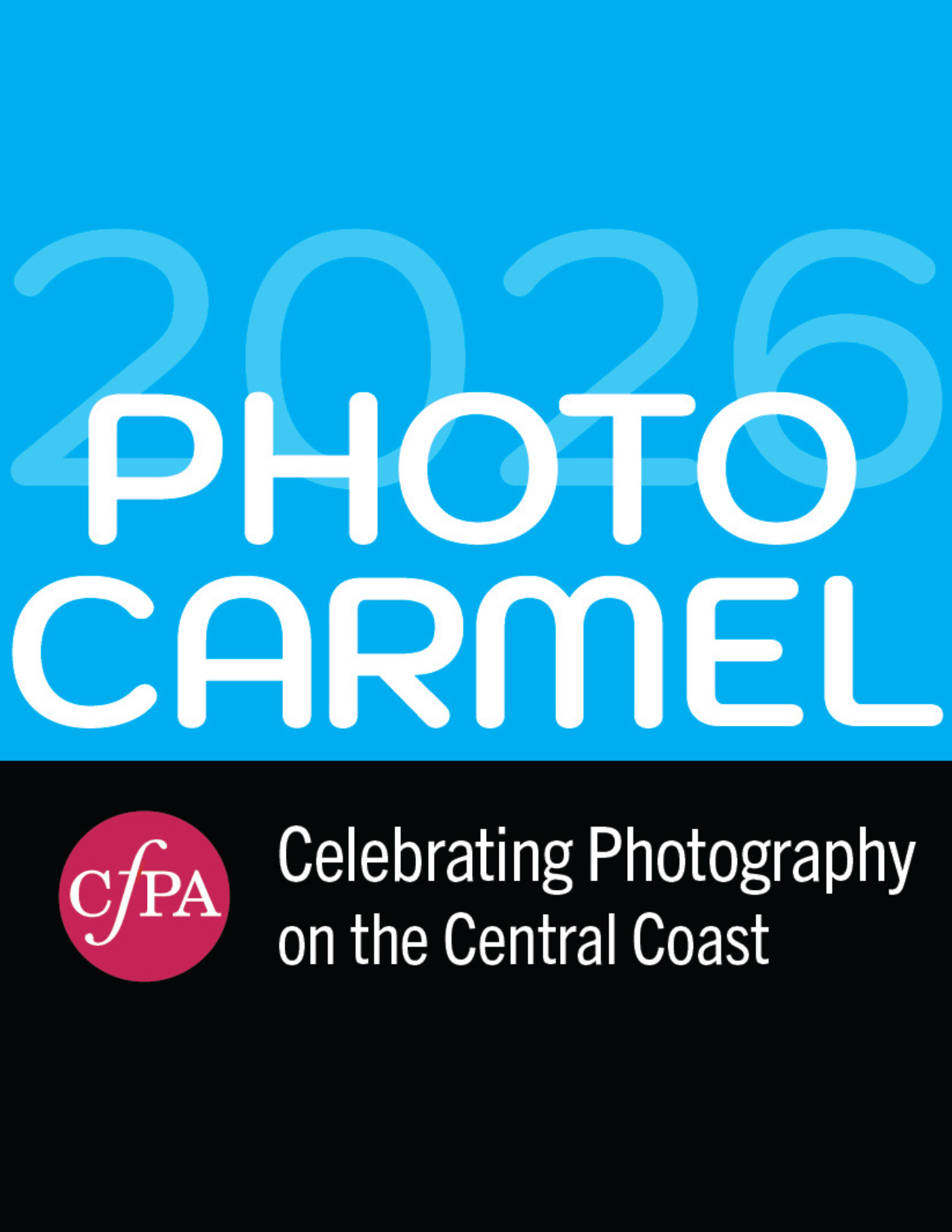 Event poster for Carmel Photo event, celebrating photography on the Central Coast, with a blue background, large white '2026' text, and a pink circle with 'cfPA' logo.