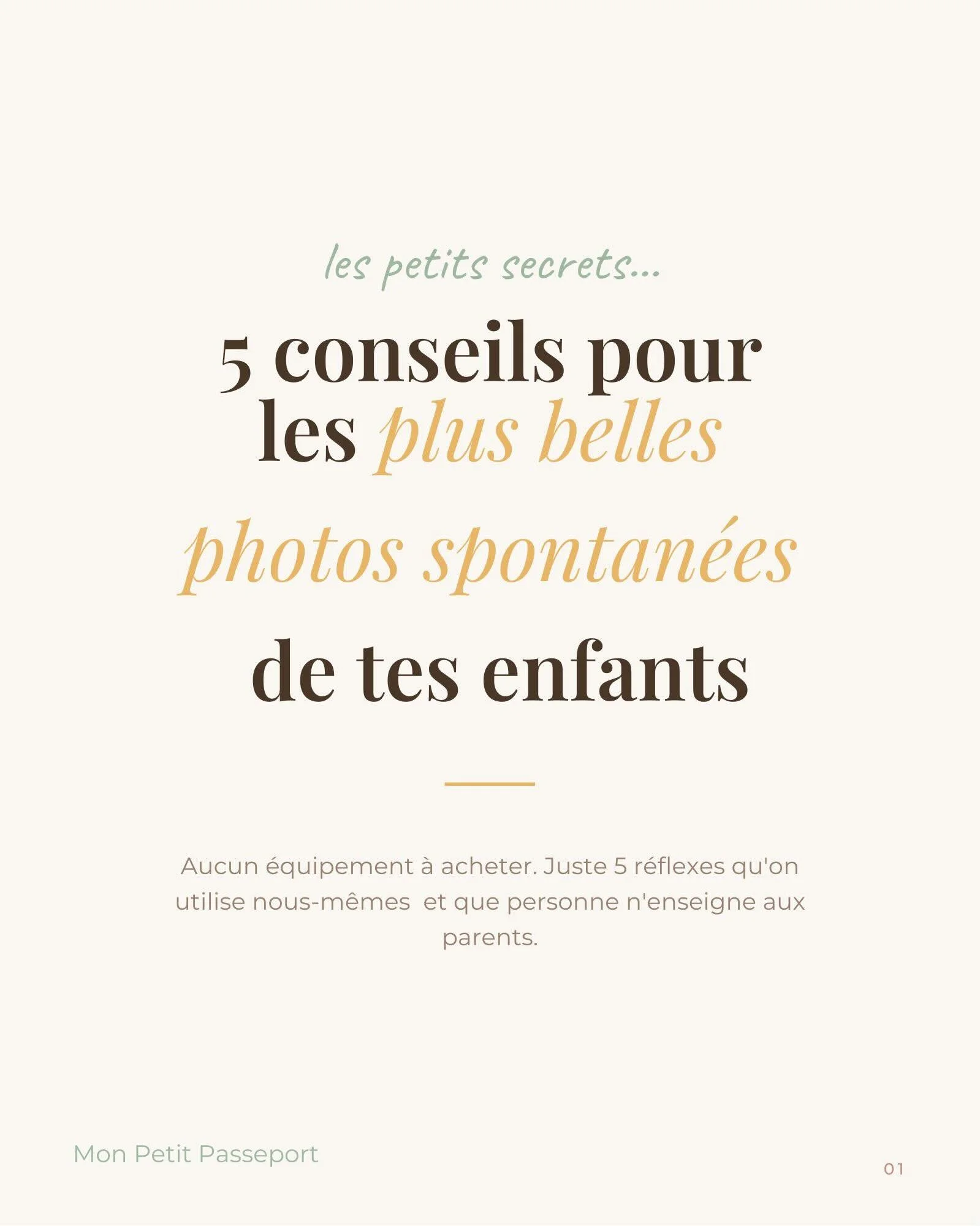 ✨ Les petits secrets&hellip; ✨

5 conseils pour capturer les plus belles photos spontan&eacute;es de tes enfants 📸🤍
Aucun &eacute;quipement &agrave; acheter.
Juste 5 r&eacute;flexes qu&rsquo;on utilise nous-m&ecirc;mes&hellip; et que personne n&rsq