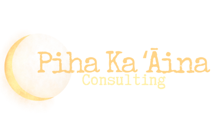 Piha Ka ʻĀina Consulting