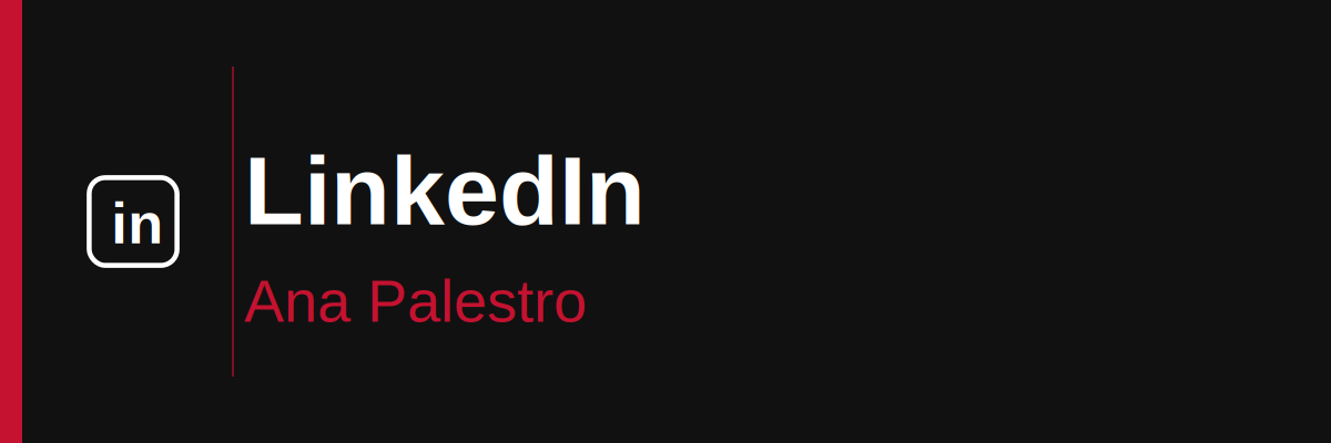 LinkedIn profile with black background, featuring the LinkedIn logo, the word 'LinkedIn' in white, and the name 'Ana Palestra' in red.