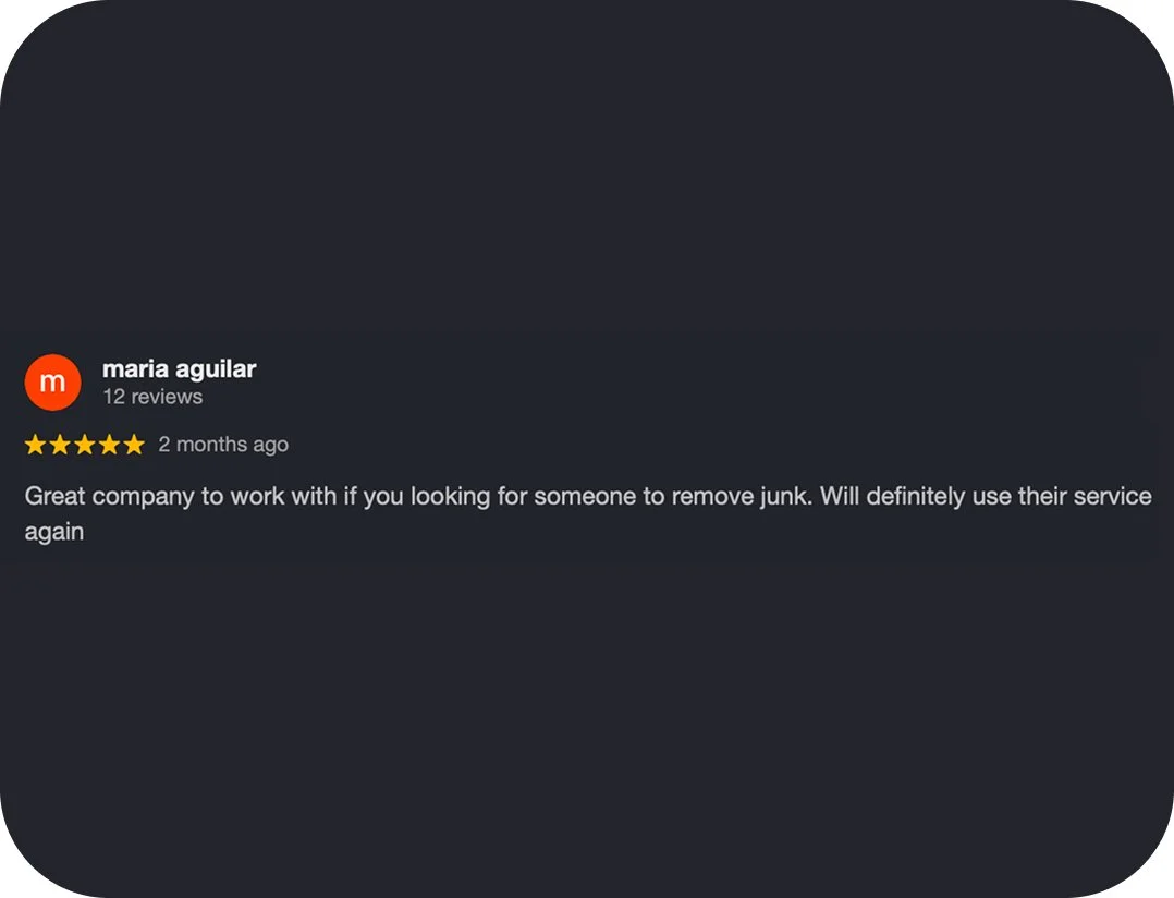 Screenshot of a review from Maria Aguilar, giving five stars, praising a junk removal company for being great to work with and expressing willingness to use the service again.