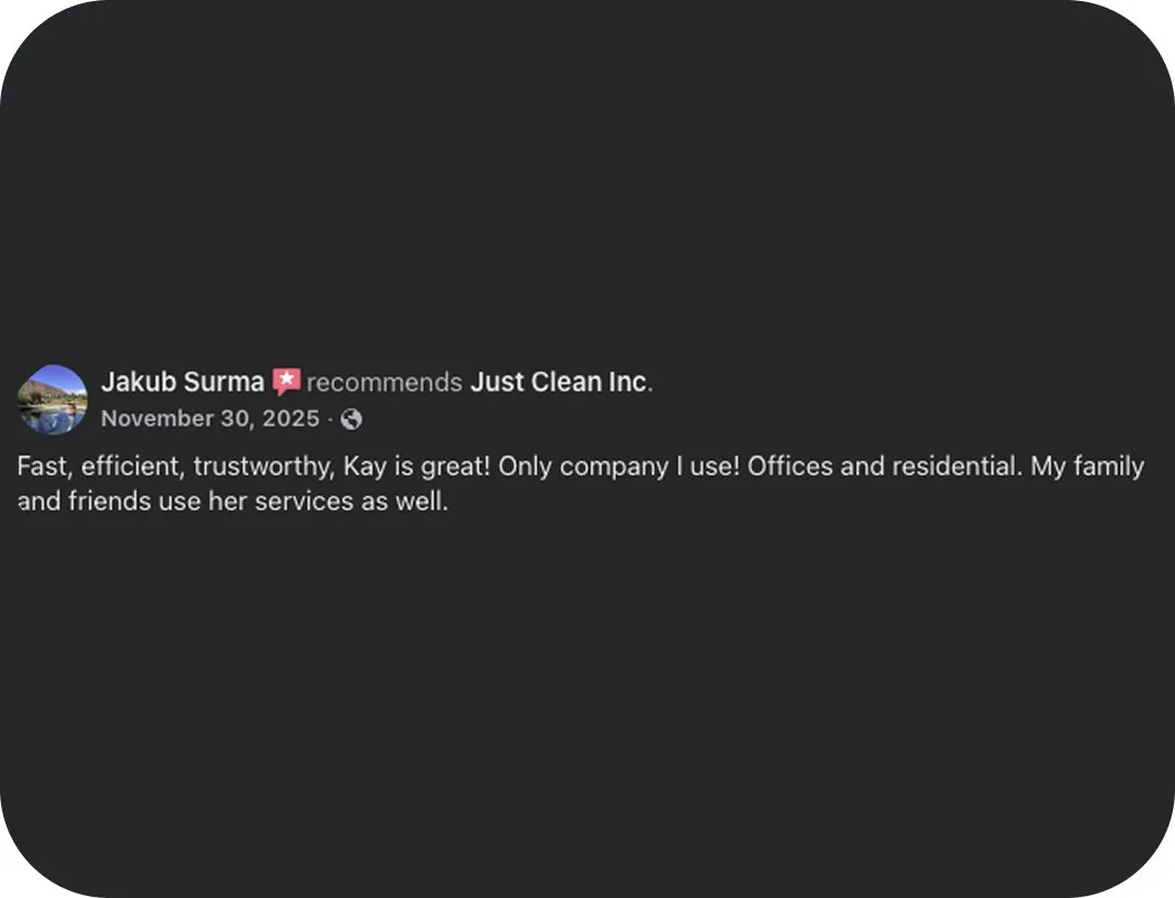 Facebook post with a dark background showing a positive review for Just Clean Inc. from Jakub Surma, dated November 30, 2025, praising the company's services for office and residential cleaning.