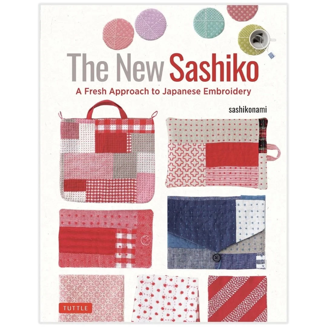 The New Sashiko    A Fresh Approach to Japanese Embroidery
