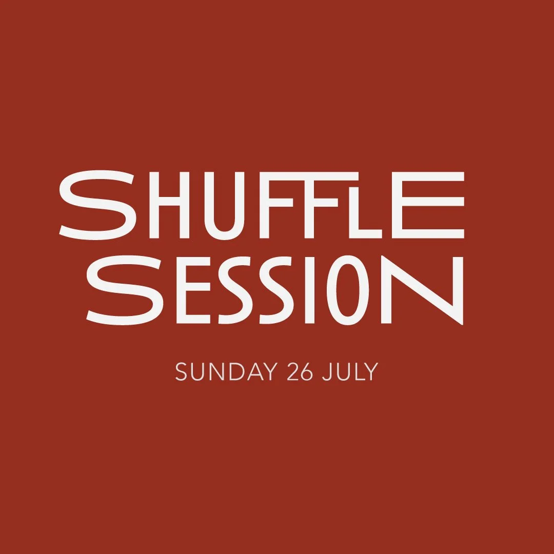Shuffle Session 26 July