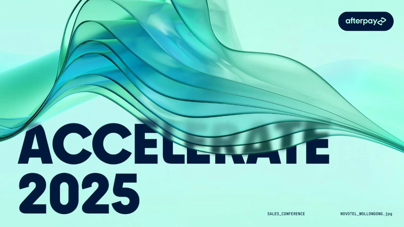 Abstract teal and green flowing wave design with the text "Acceptance 2025" and the logo "afterpay" in the top right corner; small text at the bottom says "sales_conference" and "novotel_wollongong.jpg".