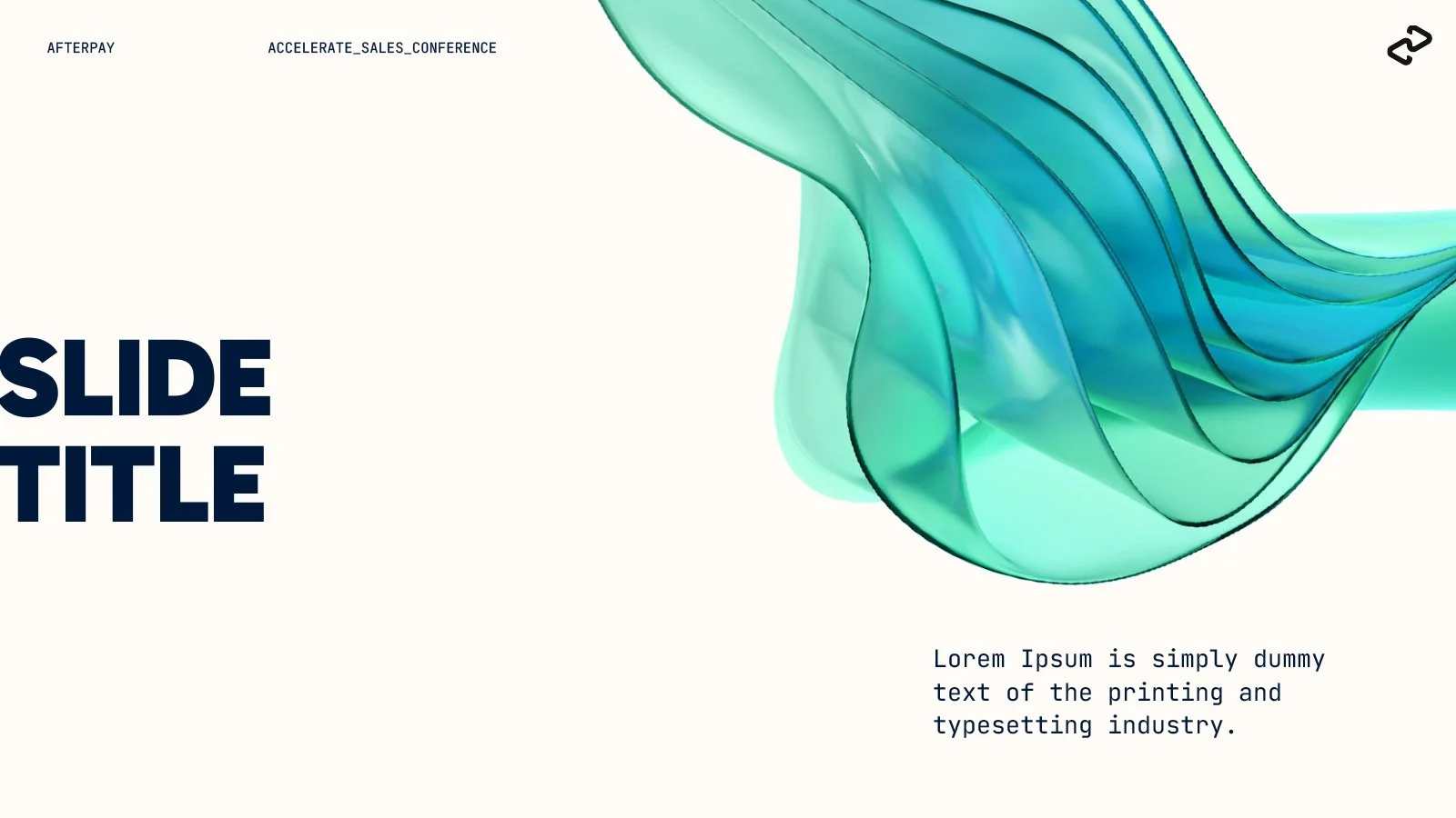 A presentation slide with abstract green and blue wave design on the right. The top left corner has small text reading 'AFTERPAY' and 'ACCELERATE_SALES_CONFERENCE'. The slide has large, bold text that reads 'SLIDE TITLE' and smaller text that says 'Lorem Ipsum is simply dummy text of the printing and typesetting industry.'