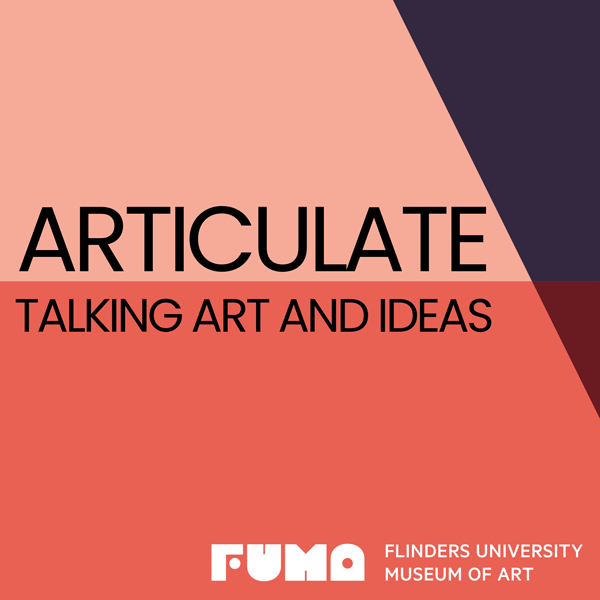 Articulate: Talking Art and Ideas