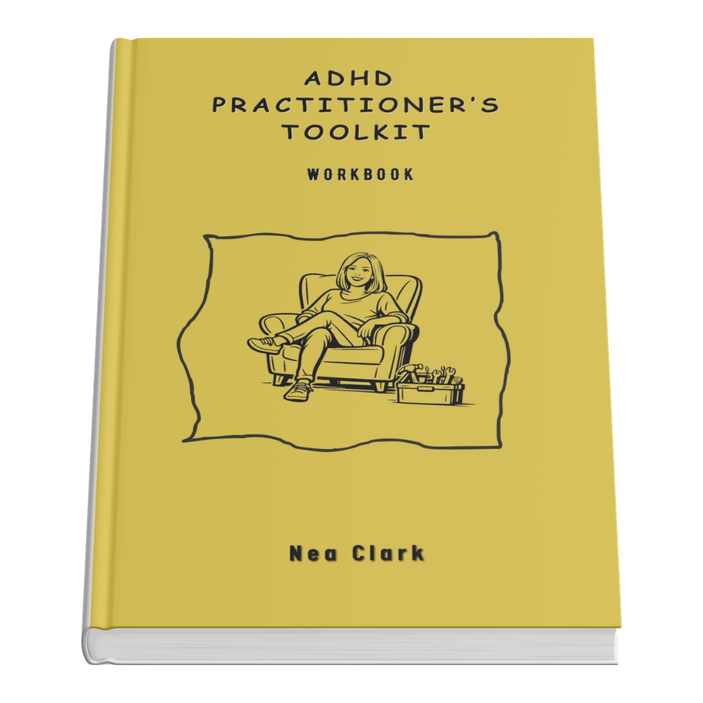 Yellow workbook titled 'ADHD Practitioner's Toolkit Workbook' by Nea Clark, featuring a black line drawing of a person sitting on a couch with a box of tools nearby.