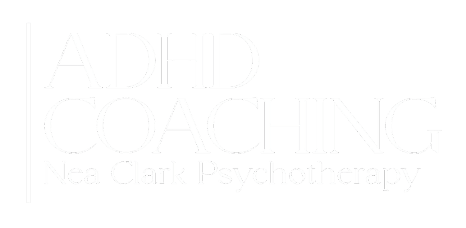 ADHD Coaching - Nea Clark Psychotherapy